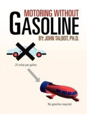 Motoring without Gasoline(English, Paperback, Talbot John)