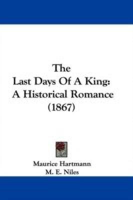 The Last Days Of A King(English, Paperback, Hartmann Maurice)
