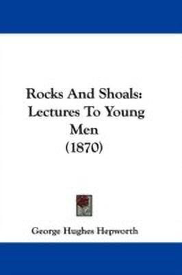 Rocks And Shoals(English, Paperback, Hepworth George Hughes)
