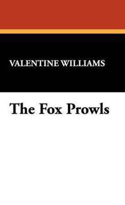 The Fox Prowls(English, Hardcover, Williams Valentine)