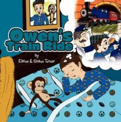 Owen's Train Ride(English, Paperback, Elaine, Shaun Turner)