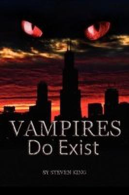 Vampires Do Exist(English, Paperback, King Steven)