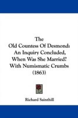 The Old Countess Of Desmond(English, Paperback, Sainthill Richard)