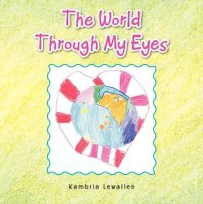 The World Through My Eyes(English, Paperback, Lewallen Kambria)