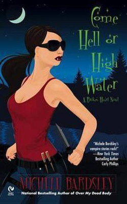Come Hell or High Water(English, Electronic book text, Bardsley Michele)