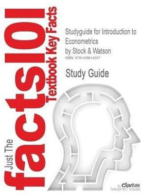 Studyguide for Introduction to Econometrics by Watson, Stock &, ISBN 9780201715958(English, Paperback, Cram101 Textbook Reviews)