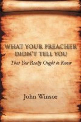 What Your Preacher Didn't Tell You(English, Paperback, Winsor John)