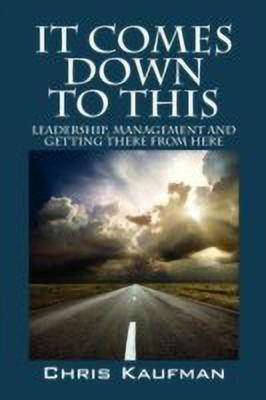 It Comes Down to This(English, Paperback, Kaufman Chris)