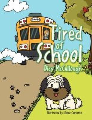 Tired of School(English, Paperback, McCullough Dicy)