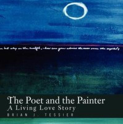 The Poet and the Painter(English, Paperback, Tessier Brian J)