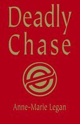 Deadly Chase(English, Paperback, Legan Anne-Marie)