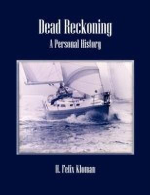 Dead Reckoning(English, Paperback, Kloman H Felix)