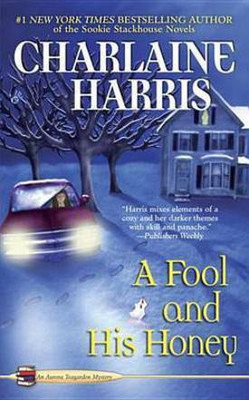 A Fool and His Honey(English, Electronic book text, Harris Charlaine)