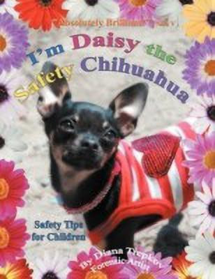 I'm Daisy the Safety Chihuahua(English, Paperback, Trepkov Diana)