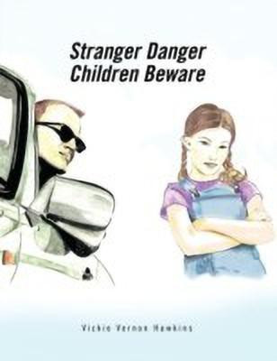 Stranger Danger(English, Paperback, Hawkins Vickie Vernon)