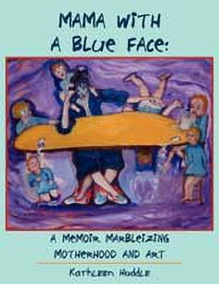 Mama with a Blue Face(English, Paperback, Huddle Kathleen)