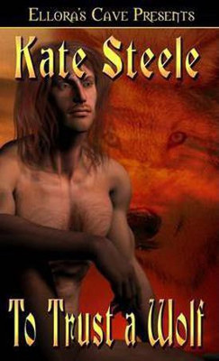 To Trust a Wolf(English, Electronic book text, Steele Kate)