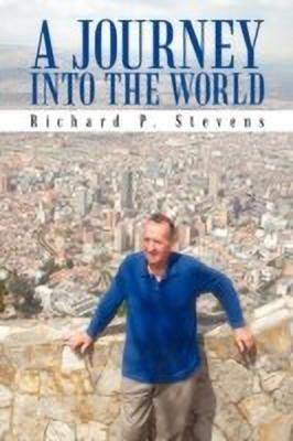 A Journey Into the World(English, Paperback, Stevens Richard P)