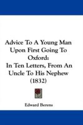 Advice To A Young Man Upon First Going To Oxford(English, Paperback, Berens Edward)