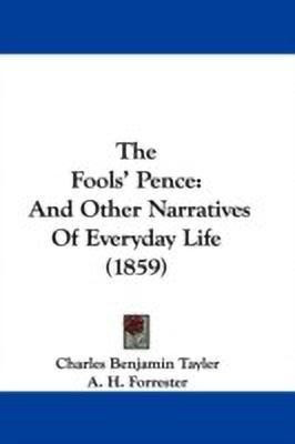 The Fools' Pence(English, Paperback, Tayler Charles Benjamin)