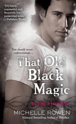 That Old Black Magic(English, Electronic book text, Rowen Michelle)