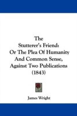 The Stutterer's Friend(English, Paperback, Wright James)