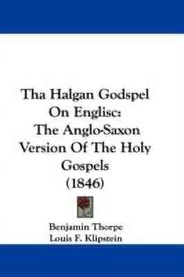 Tha Halgan Godspel On Englisc(English, Paperback, unknown)