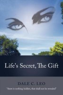 Life's Secret, the Gift(English, Paperback, Leo Dale C)