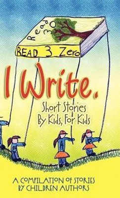 I Write Short Stories by Kids for Kids Vol. 3(English, Hardcover, unknown)