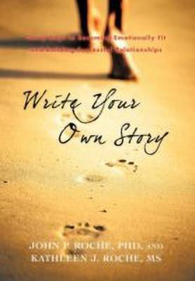 Write Your Own Story(English, Hardcover, Roche Phd John P)