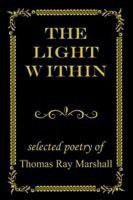 The Light Within(English, Paperback, Marshall Thomas Ray)