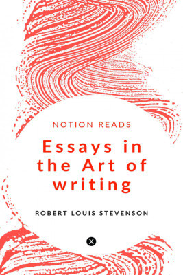 Essays in the Art of writing(English, Paperback, ROBERT LOUIS STEVENSON)