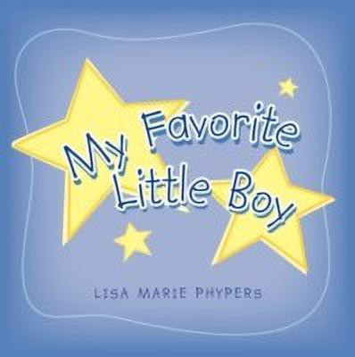 My Favorite Little Boy(English, Paperback, Phypers Lisa Marie)