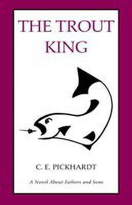 The Trout King(English, Hardcover, Pickhardt Carl E PH D)