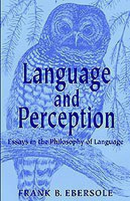Language and Perception(English, Hardcover, Ebersole Frank B)