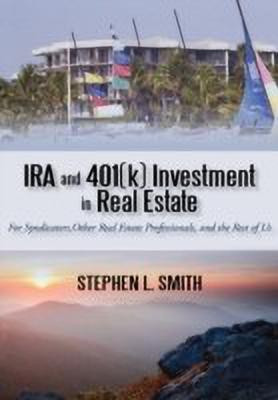 IRA and 401(k) Investment in Real Estate(English, Paperback, Smith Stephen L)