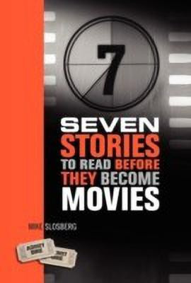Seven Stories to Read Before They Become Movies(English, Hardcover, Slosberg Mike)
