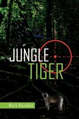 Jungle Tiger(English, Paperback, Rainbolt Mark)
