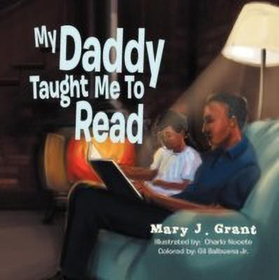 My Daddy Taught Me To Read(English, Paperback, Grant Mary J)