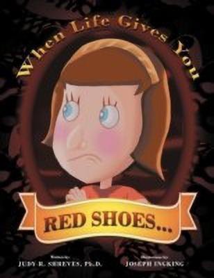 When Life Gives You Red Shoes...(English, Paperback, Shreves Judy R PhD)