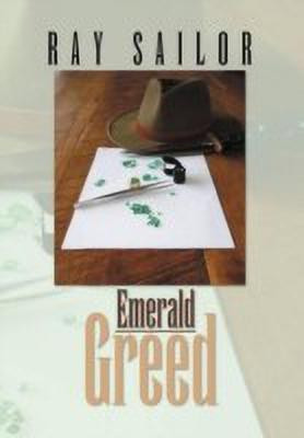 Emerald Greed(English, Hardcover, Sailor Ray)