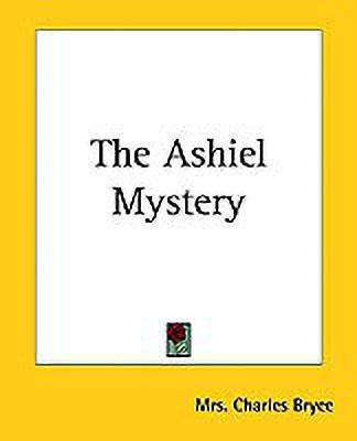 The Ashiel Mystery(English, Paperback, Bryce Mrs. Charles)