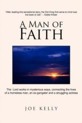 A Man of Faith(English, Paperback, Kelly Joe PH.)