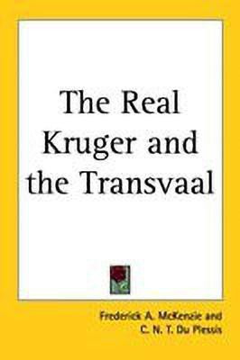 The Real Kruger and the Transvaal(English, Paperback, McKenzie Frederick A.)