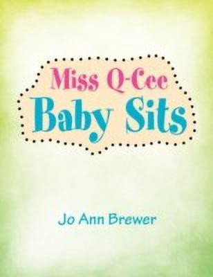 Miss Q-Cee Baby Sits(English, Paperback, Brewer Jo Ann)