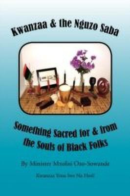 Kwanzaa & the Nguzo Saba(English, Paperback, Ozo-Sowande Minister Mxolisi)