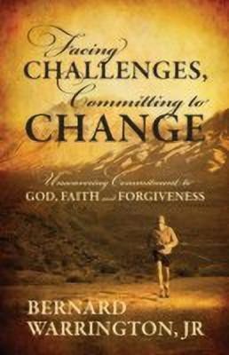 Facing Challenges, Committing to Change(English, Paperback, Warrington Bernard)