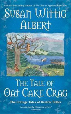 The Tale of Oat Cake Crag(English, Electronic book text, Albert Susan Wittig)