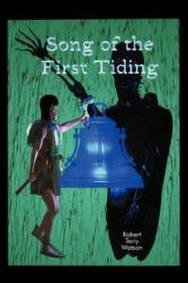 Song of the First Tiding(English, Paperback, Watson Robert Terry)