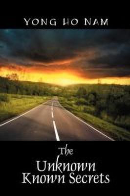 The Unknown Known Secrets(English, Paperback, Nam Yong Ho)